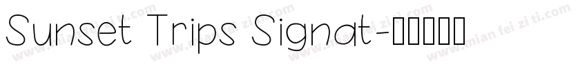 Sunset Trips Signat字体转换